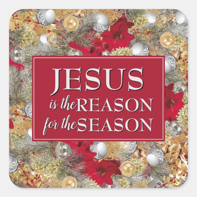 JESUS IST DAS GRÜNDE FÜR Weihnachten Quadratischer Aufkleber (Vorderseite)