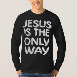 JESUS IST DER EINZIGE WEG T-Shirt
