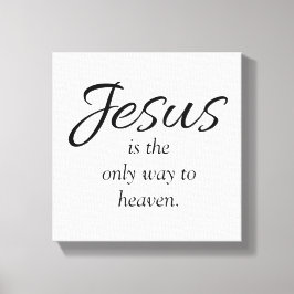 Jesus ist der einzige Weg zum Schwarz-weißen Himme Leinwanddruck
