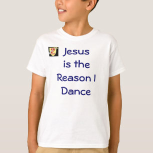 Jesus ist der Grund, den ich Shirt tanze