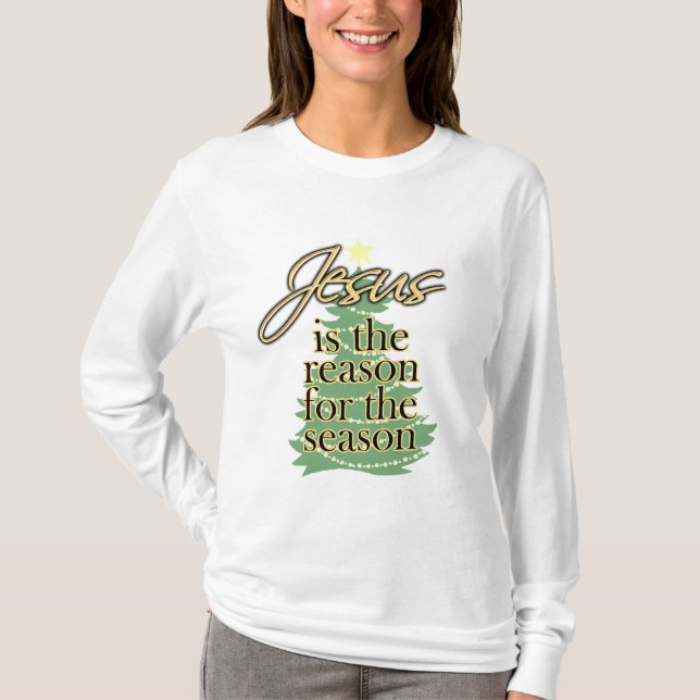 Jesus ist der Grund für das T-Shirt (Vorderseite)