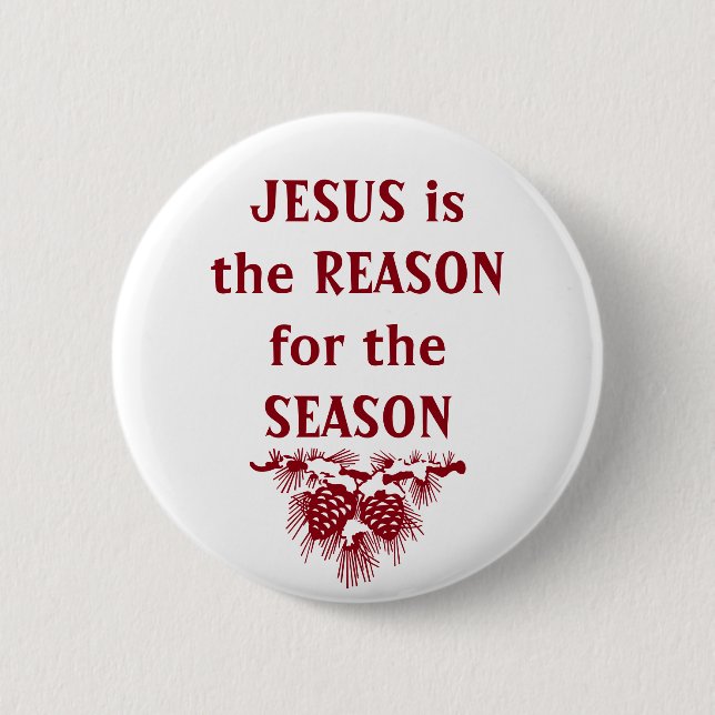 JESUS IST DER GRUND FÜR DAS Weihnachtsangebot DER  Button (Vorderseite)