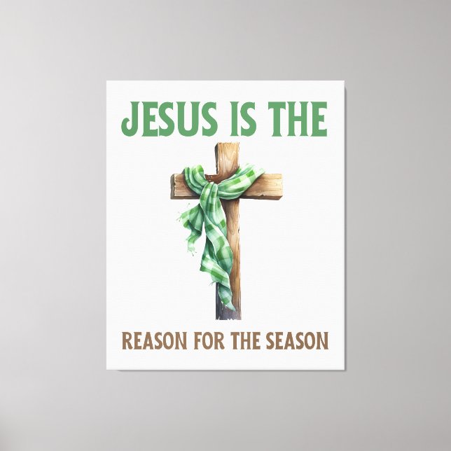 Jesus ist der Grund für das Weihnachtskreuz Leinwanddruck (Vorderseite)