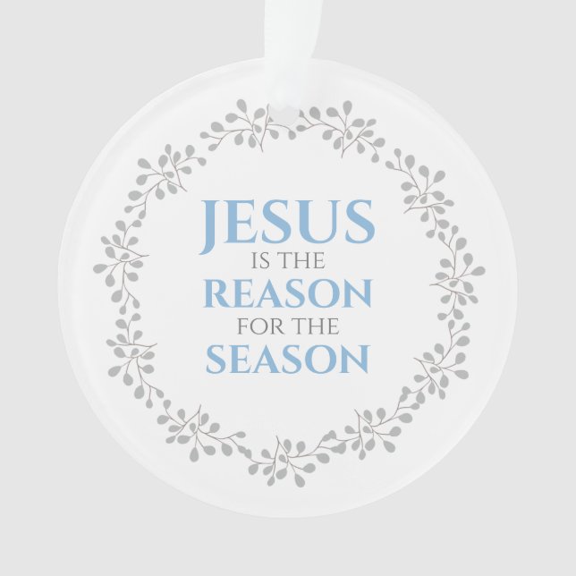 Jesus ist der Grund für den Saisonkranz Ornament (Vorderseite)