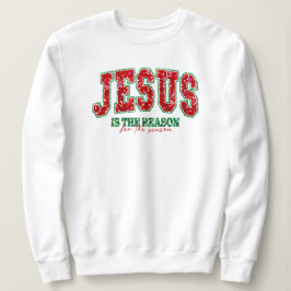 Jesus ist der Grund für den Saisonsüßer Sweatshirt