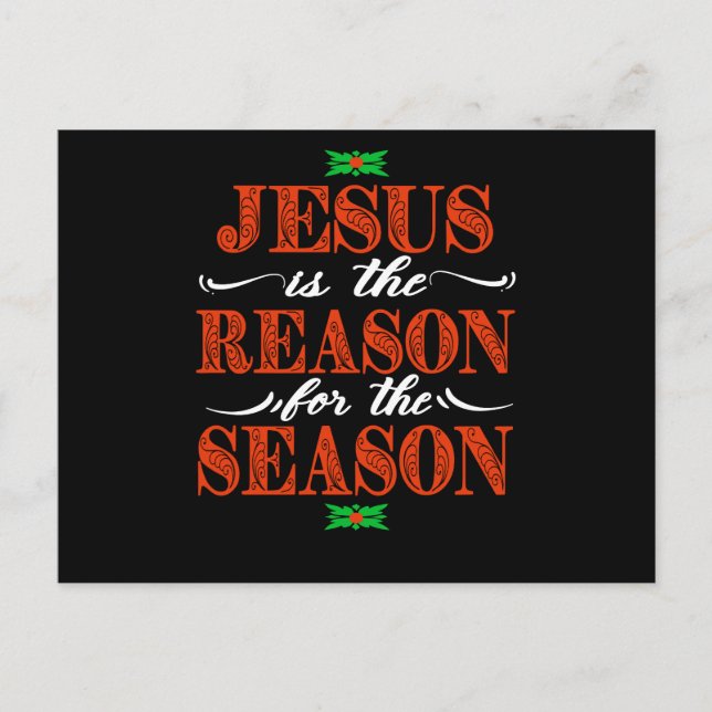 Jesus ist der Grund für die Christliche Jahreszeit Postkarte (Vorderseite)