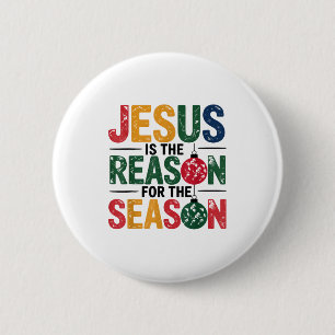 Jesus ist der Grund für die christliche Weihnachts Button