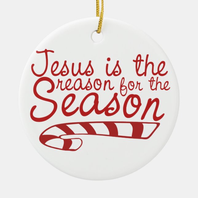 Jesus ist der Grund für die Jahreszeit Keramik Ornament (Vorne)