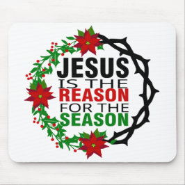 Jesus ist der Grund für die Jahreszeit Mousepad