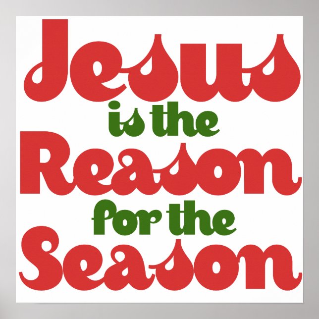 Jesus ist der Grund für die Jahreszeit Poster (Vorne)