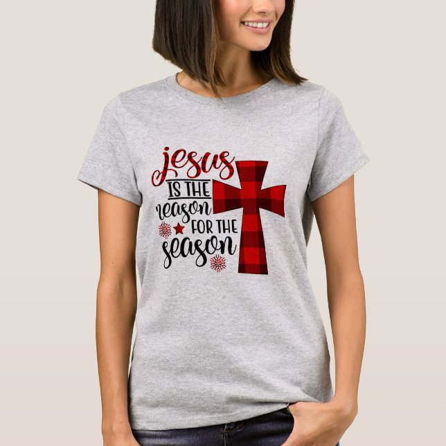 Jesus ist der Grund für die Jahreszeit T-Shirt (Vorderseite)