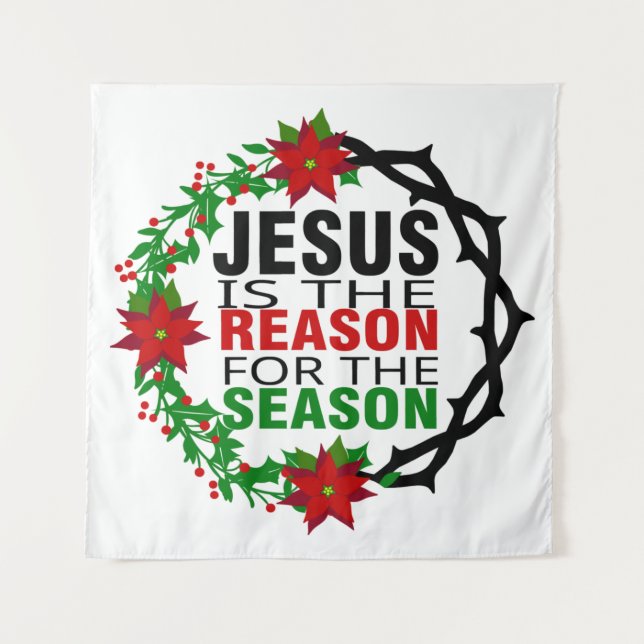 Jesus ist der Grund für die Jahreszeit Wandteppich (Vorderseite)