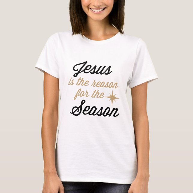 Jesus ist der Grund für die Jahreszeit // Weihnach T-Shirt (Vorderseite)