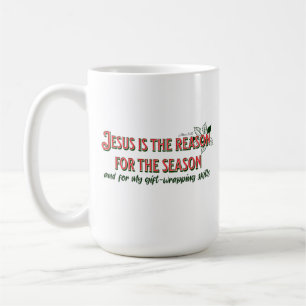 Jesus ist der Grund für die Saison - Geschenkgutsc Kaffeetasse