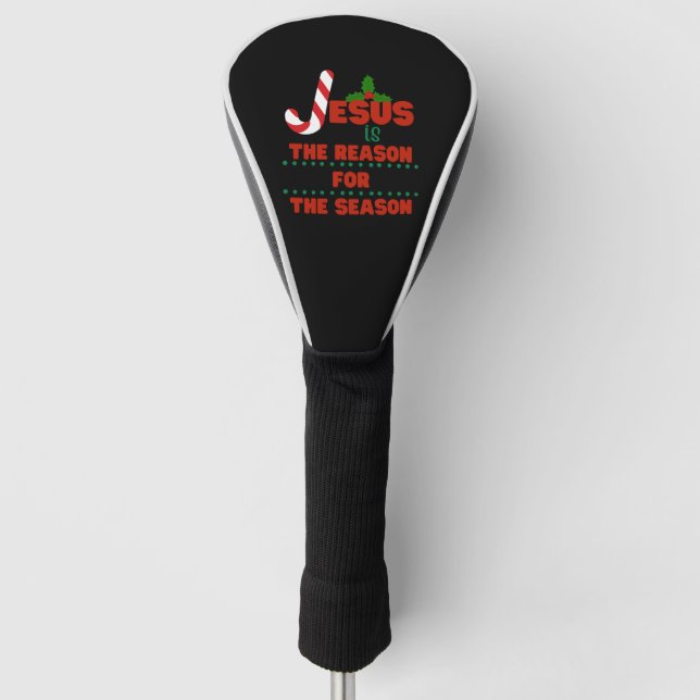 Jesus ist der Grund für die Saison Golf Headcover (Vorderseite)