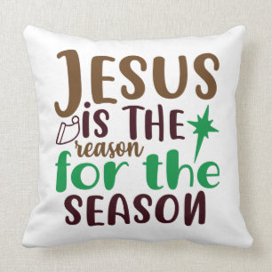 Jesus ist der Grund für die Saison Kissen