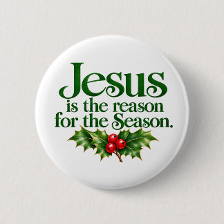 Jesus ist der Grund für die Saison Knopf Button