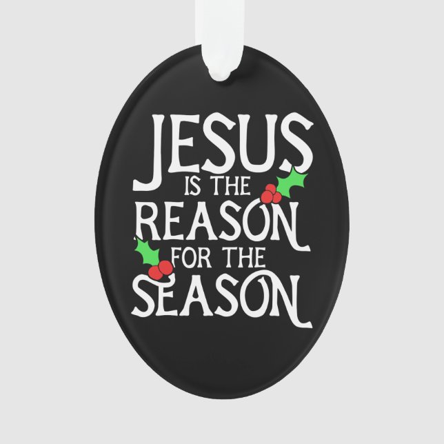 Jesus ist der Grund für die Saison Ornament (Vorderseite)