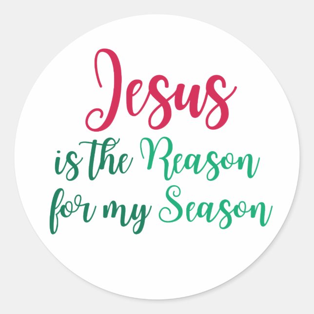 Jesus ist der Grund für die Saison Runder Aufkleber (Vorderseite)