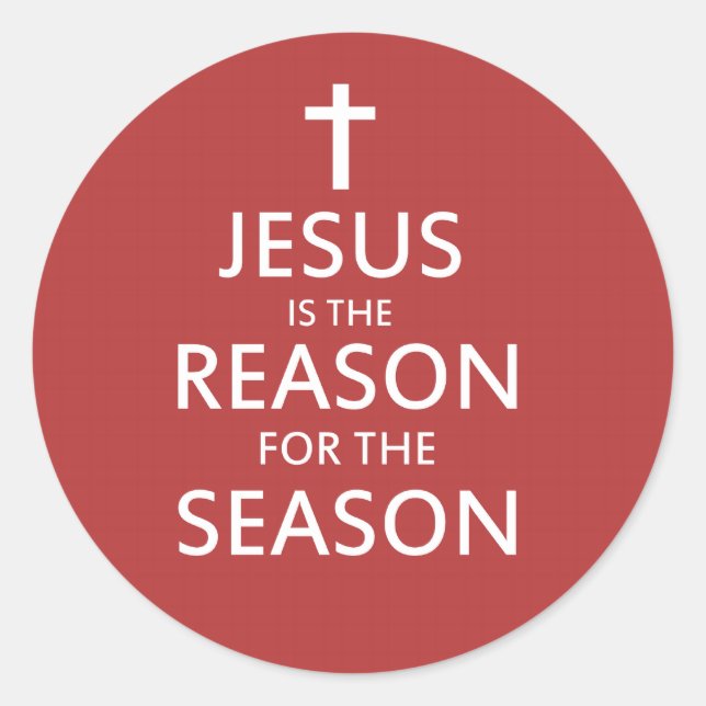 Jesus ist der Grund für die Saison Runder Aufkleber (Vorderseite)