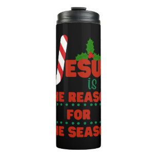 Jesus ist der Grund für die Saison Thermosbecher