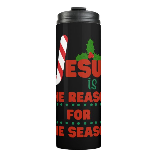 Jesus ist der Grund für die Saison Thermosbecher (Vorderseite)
