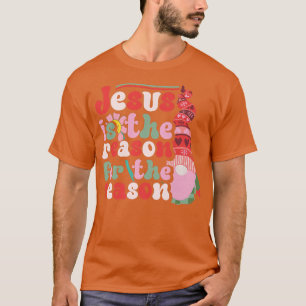 Jesus ist der Grund für die Weihnachtsfeier T-Shirt