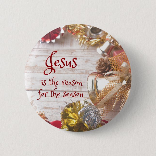 Jesus ist der Grund für die Weihnachtszeit Button (Vorderseite)