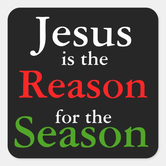 Jesus ist der Grund für die Weihnachtszeit Quadratischer Aufkleber (Vorderseite)