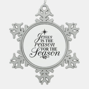 Jesus ist der Grund für die Weihnachtszeit Schneeflocken Zinn-Ornament
