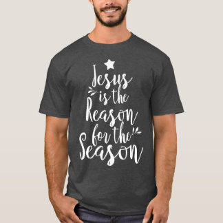 Jesus ist der Grund für die Weihnachtszeit T-Shirt
