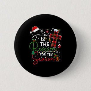 Jesus ist der Grund für die Weihnachtszeit Xmas Button