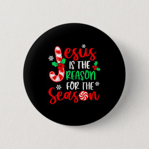 Jesus ist der Grund für die Weihnachtszeit Xmas Button
