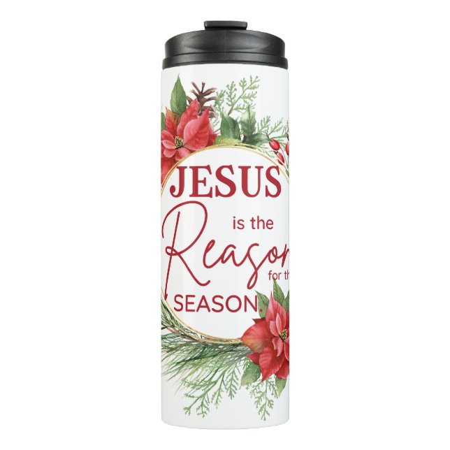 Jesus ist der Grund für Weihnachten der Jahreszeit Thermosbecher (Vorderseite)