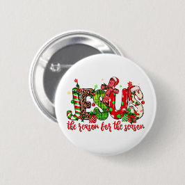 Jesus ist der Grund für Weihnachten der Saison Button
