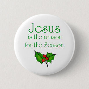 Jesus ist der Grund während der Jahreszeit Button