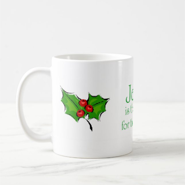 Jesus ist der Grund während der Jahreszeit Kaffeetasse (Links)