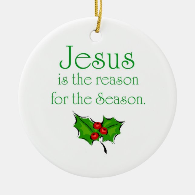 Jesus ist der Grund während der Jahreszeit Keramik Ornament (Vorne)