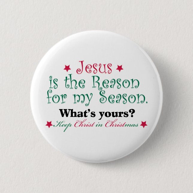 Jesus ist der Grund während meiner Jahreszeit Button (Vorderseite)