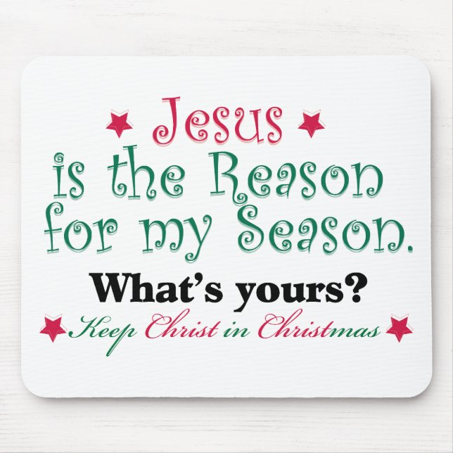Jesus ist der Grund während meiner Jahreszeit Mousepad (Vorne)