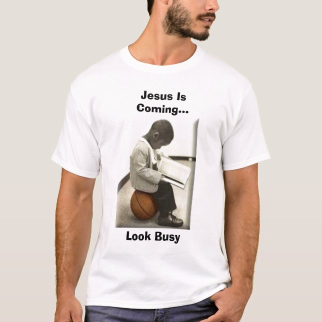 Jesus ist der kommende… beschäftigte Blick T-Shirt (Vorderseite)
