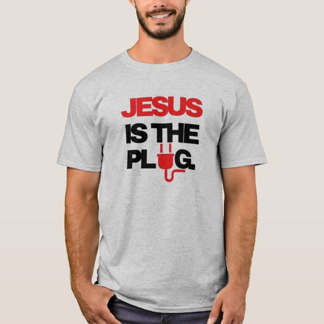 Jesus ist der Plug-T - Shirt (Vorderseite)
