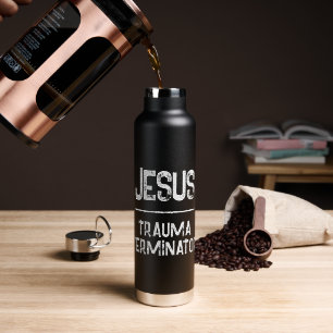 Jesus ist der Trauma-Terminator Christliche Hoffnu Trinkflasche