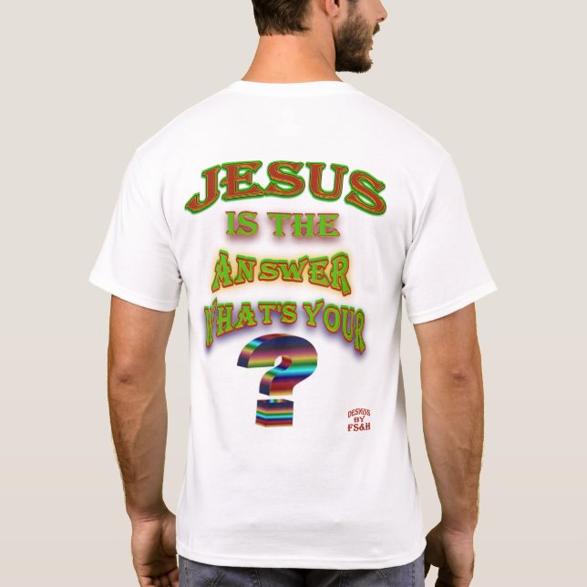 Jesus ist die Antwort T-Shirt (Rückseite)