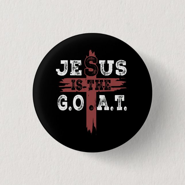 Jesus ist die Ziege Christlich groß die ganze Zeit Button (Vorderseite)