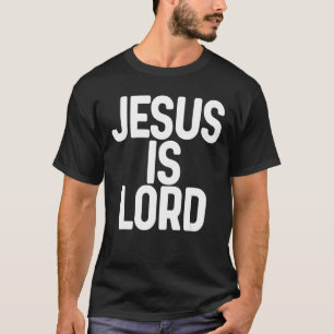 Jesus ist ein Christlicher Lord T-Shirt