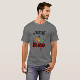 Jesus ist farblich Blind T-Shirt