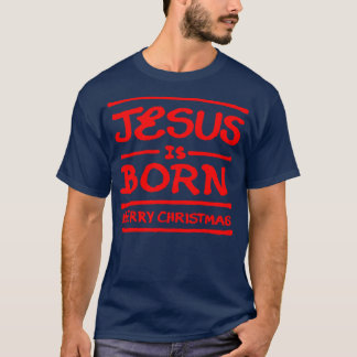 Jesus ist geboren frohe Weihnachten R T-Shirt