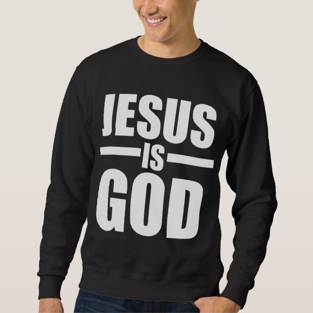 Jesus ist Gott Sweatshirt (Vorderseite)