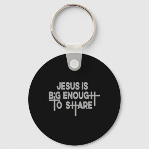 Jesus ist groß genug reguläres T-Shirt Schlüsselanhänger